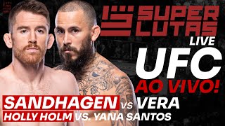 UFC AO VIVO  SANDHAGEN x VERA  3 BRASILEIROS [upl. by Laresa776]