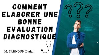 Comment élaborer une bonne évaluation diagnostique [upl. by Aimahs]