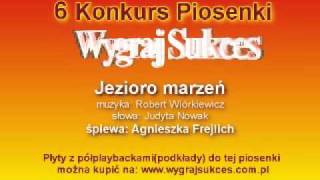 quotJezioro marzeńquot  6 Konkurs Piosenki quotWygraj Sukcesquot [upl. by Ahseinad]