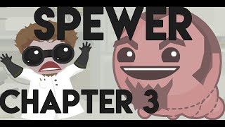 Spewer chapter 3 walkthrough [upl. by Gladdie687]