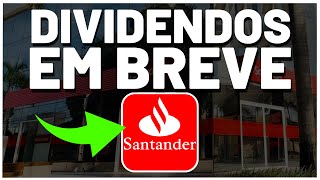 GRANDES DIVIDENDOS PREVISTOS para o BANCO SANTANDER  DIVIDENDO PREDITIVO SANB3 SANB4 SANB11 [upl. by Kenyon]