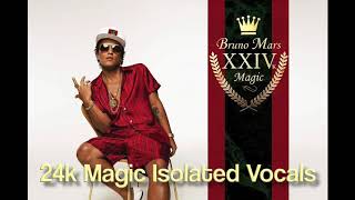 Bruno Mars  24k Magic Isolated Vocals Studio Acapella [upl. by Christopher976]