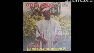 Chief Lanrewaju Adepoju  Otito Koro Side 1  Truth is bitter [upl. by Ttegirb]