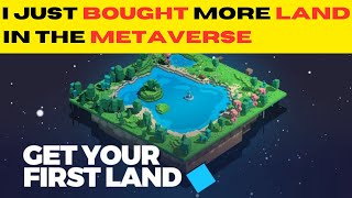 I Just Bought more land in the Metaverse [upl. by Meraree]