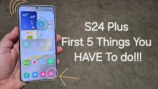 S24 Plus First 5 Things You Have To Do [upl. by December]