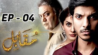 Muqabil  Episode 04  27th December 2016  Full HD [upl. by Bertolde]