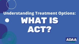 What is Acceptance and Commitment Therapy ACT [upl. by Flanna759]