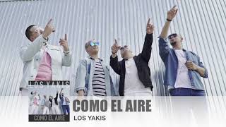 LOS YAKIS  COMO EL AIRE [upl. by Atikat]