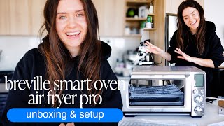 Breville Smart Oven Air Fryer Pro Unboxing and Setup  Is The Best Toaster Oven [upl. by Moria870]