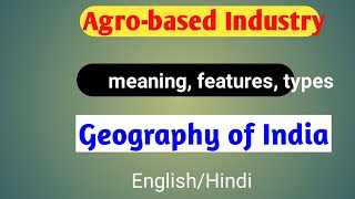 Agro based industries UPSC Industry Geography of India [upl. by Halstead]