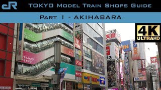 Tokyo Model Trains Shopping Guide 4K  Part 1 Akihabara [upl. by Izy]