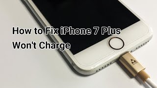 How to Fix iPhone 7 Plus Won’t Charge Problem [upl. by Ahsatam]