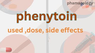 phenytoin uses dose side effectsphenytoin mechanism of action [upl. by Ellenahc663]