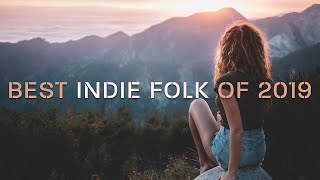 Best Indie Folk of 2019 [upl. by Jennine]