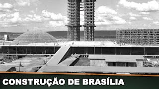 CONSTRUÇÃO DE BRASÍLIA [upl. by Davine]