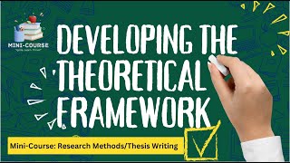 How to Develop the Theoretical Framework [upl. by Yelsek]