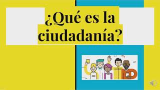 ¿Qué es la ciudadanía [upl. by Koziara808]