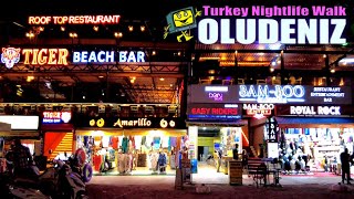 Oludeniz Nightlife  Fethiye  Turkey  4K Walking Tour [upl. by Anyak452]