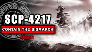 SCP4217  Contain the Bismarck [upl. by Nahseez]