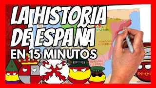 ✅ La HISTORIA DE ESPAÑA en 15 minutos  El RESUMEN definitivo [upl. by Antonie]