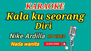 NIKE ARDILLA  SEBERKAS SINAR  KARAOKE  NADA WANITA [upl. by Anelagna]