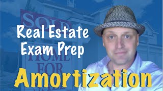 Amortization  Pass the Real Estate Exam [upl. by Tillion596]