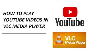 How to Play Youtube Videos in VLC Media Player [upl. by Nadnal]