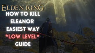 How To Kill quotEleonoraquot For Poleblade Easiest WAY ELDEN RING [upl. by Jezebel]