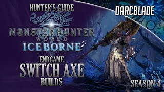 Endgame Switch Axe Builds  Iceborne Amazing Builds  Season 4 [upl. by Blatman]