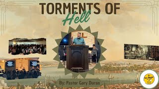 Torments Of Hell  By Pastor Gary Duran [upl. by Hull]