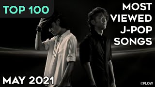 TOP 100 Most Viewed JPop Songs – May 2021 [upl. by Veronike90]