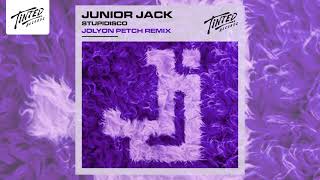 Junior Jack  Stupidisco Jolyon Petch Remix [upl. by Goodspeed]