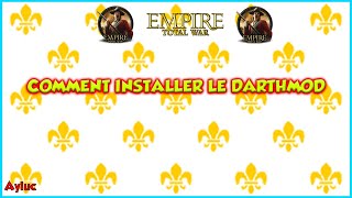 Tuto Comment installer le Darthmod sur Empire Total War [upl. by Tomlin]