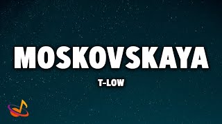 TLOW  MOSKOVSKAYA Lyrics [upl. by Creighton]