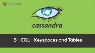 Apache Cassandra  Tutorial 8  CQL  Keyspaces and Tables [upl. by Akitahs]