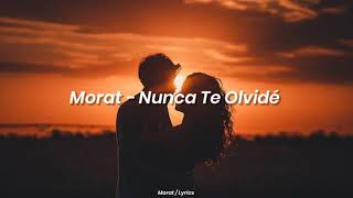 Morat  Nunca Te Olvidé Letra [upl. by Fuld]