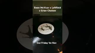 Ewan McVicar x Leftfield x Grian Chatten httpsleftfieldlnktoFullWayRoundEwanMcVicarRemixSR [upl. by Rolf]