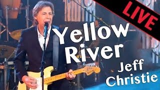 Jeff Christie  Yellow River  Live dans Les Années Bonheur [upl. by Einaffit]