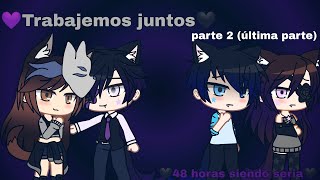 🖤Trabajamos juntos y 48 horas siendo seria💜Valeria Gtz Gacha club [upl. by Isola493]