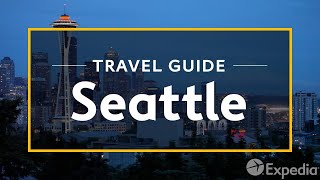 Seattle Vacation Travel Guide  Expedia [upl. by Niac]