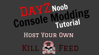 2023 DIY DayZ Killfeed Tutorial [upl. by Annayar]