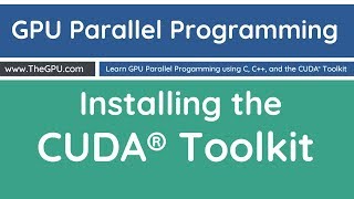 Learn GPU Parallel Programming  Installing the CUDA toolkit [upl. by Koressa]