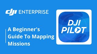 DJI Pilot A Beginners Guide To Mapping Missions [upl. by Anol]