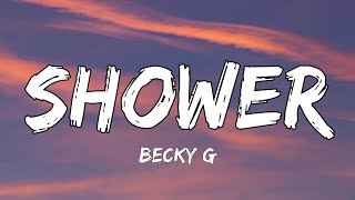 Becky G  Shower Lyrics [upl. by Nasah]