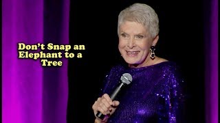 Jeanne Robertson  Dont Snap an Elephant to a Tree [upl. by Lamok]