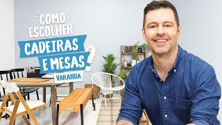 Maurício Arruda  Como escolher cadeiras e mesas para varanda [upl. by Aznecniv]