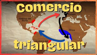 ¿QUÉ es el COMERCIO TRIANGULAR en la AMERICA COLONIAL  TRAFICO DE ESCLAVOS  ✅ RESUMEN COMPLETO [upl. by Scandura121]