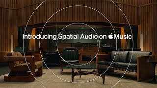 Introducing Spatial Audio  Apple Music [upl. by Zap]