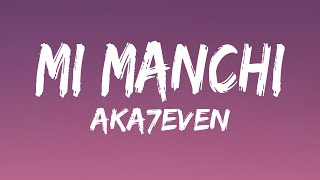 Aka7even  Mi Manchi TestoLyrics [upl. by Tini]