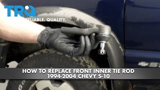 How to Replace Front Inner Tie Rod 19942004 Chevy S10 [upl. by Ysdnil591]